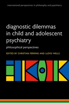 Paperback Diagnostic Dilemmas in Child and Adolescent Psychiatry: Philosophical Perspectives Book
