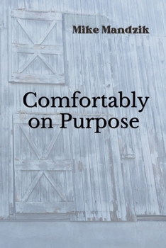 Paperback Comfortably on Purpose Book