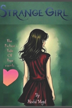 Strange girl: The fiction tale of true events