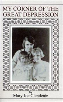 Paperback My Corner of the Great Depression Book