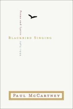 Hardcover Blackbird Singing: Poems and Lyrics 1965-1999 Book