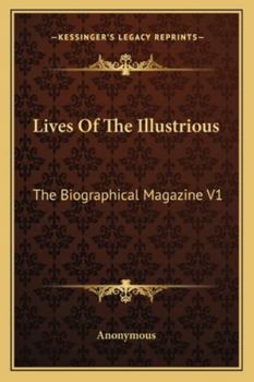 Paperback Lives Of The Illustrious: The Biographical Magazine V1 Book