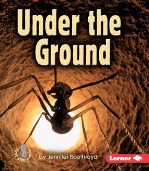 Under the Ground - Book  of the First Step Nonfiction: Animal Homes