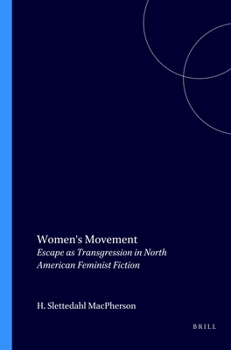 Paperback Women's Movement: Escape as Transgression in North American Feminist Fiction Book
