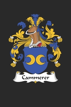 Paperback Cammerer: Cammerer Coat of Arms and Family Crest Notebook Journal (6 x 9 - 100 pages) Book
