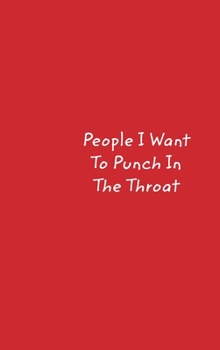 Hardcover People I Want To Punch In The Throat Book