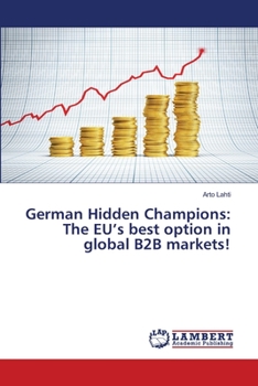 Paperback German Hidden Champions: The EU's best option in global B2B markets! Book