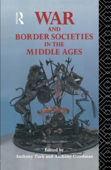 Hardcover War and Border Societies in the Middle Ages Book