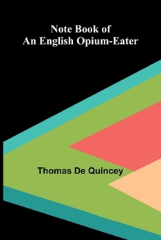 Paperback Note Book of an English Opium-Eater Book