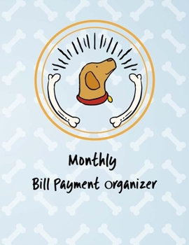 Paperback Monthly Bill Payment Organizer: Money Debt Tracker, Bill Payment Organizer, Bill Payment Checklist, Bill payment tracker. Planning Budgeting Record. S Book