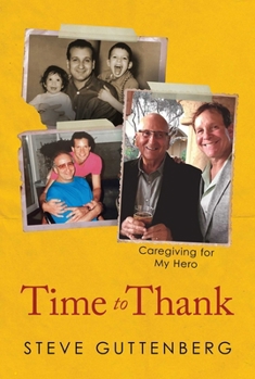 Hardcover Time to Thank: Caregiving for My Hero Book