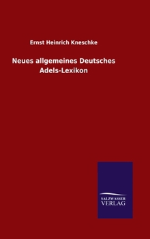 Hardcover Neues allgemeines Deutsches Adels-Lexikon [German] Book