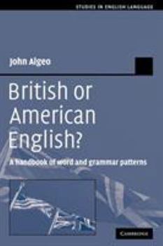 British or American English?: A Handbook of Word and Grammar Patterns (Studies in English Language) - Book  of the Studies in English Language