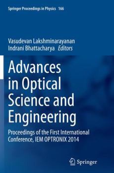 Paperback Advances in Optical Science and Engineering: Proceedings of the First International Conference, Iem Optronix 2014 Book