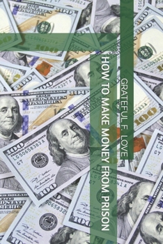 Paperback How to Make Money from Prison Book