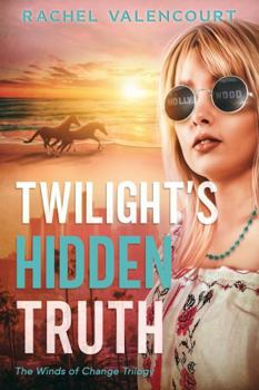 Twilight's Hidden Truth (The Winds of Change)