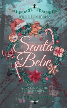 Paperback Santa Bebe: A Hunted for the Holidays Novel Book