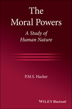 Paperback The Moral Powers: A Study of Human Nature Book