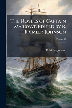 The novels of Captain Marryat. Edited by R. Brimley Johnson Volume 10