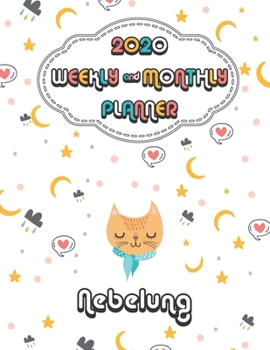 Paperback 2020 Nebelung Cat Planner: Weekly & Monthly with Password list, Journal calendar for Nebelung Cat owner: 2020 Planner /Journal Gift,133 pages, 8. Book