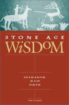 Paperback Stone Age Wisdom: The Healing Principles of Shamanism Book