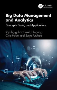 Hardcover Big Data Management and Analytics: Concepts, Tools, and Applications Book