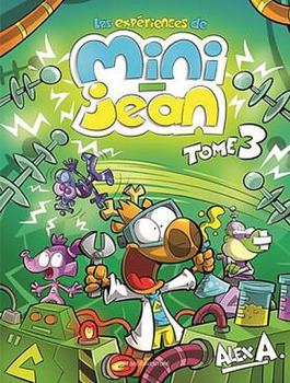 Les expériences de Mini-Jean - Tome 3 - Book #3 of the Les expériences de Mini-Jean