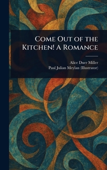 Hardcover Come Out of the Kitchen! A Romance Book