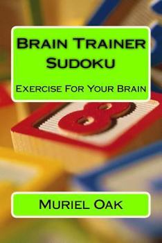 Paperback Brain Trainer Sudoku: Exercise For Your Brain Book