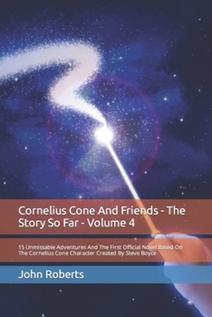 Paperback Cornelius Cone And Friends: The Story So Far - Volume 4 Book