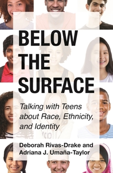 Paperback Below the Surface: Talking with Teens about Race, Ethnicity, and Identity Book