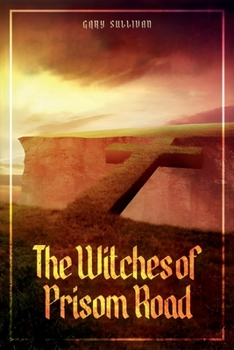 Paperback The Witches of Prisom Road Book