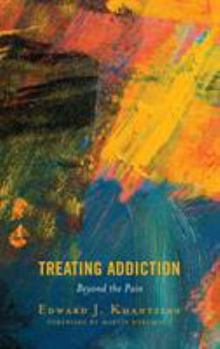 Hardcover Treating Addiction: Beyond the Pain Book