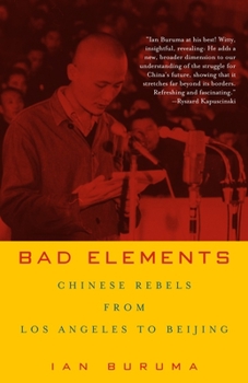 Paperback Bad Elements: Chinese Rebels from Los Angeles to Beijing Book