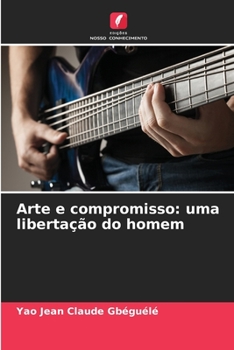 Paperback Arte e compromisso: uma libertação do homem [Portuguese] Book