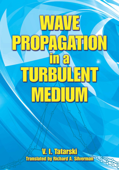 Paperback Wave Propagation in a Turbulent Medium Book