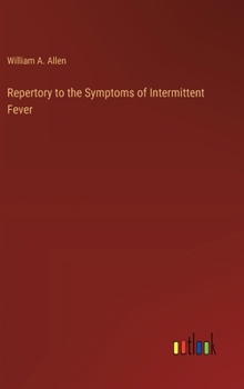 Hardcover Repertory to the Symptoms of Intermittent Fever Book