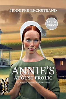 Annie's August Frolic - Book #8 of the Amish Romance Birthday