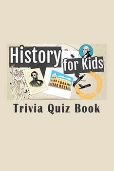 Paperback History for Kids Trivia: Trivia Quiz Book