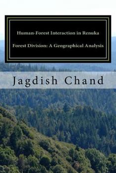 Paperback Human-Forest Interaction in Renuka Forest Division: A Geographical Analysis Book