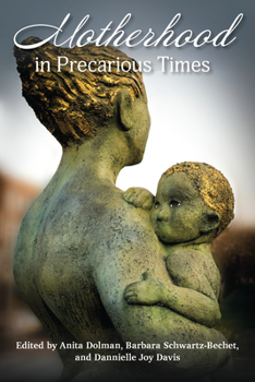 Paperback Motherhood in Precarious Times Book