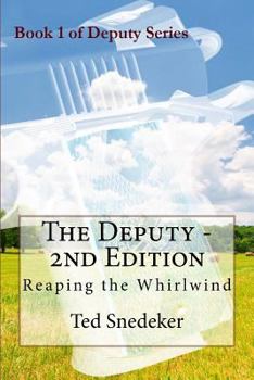 Paperback The Deputy - 2nd Edition: Reaping the Whirlwind Book