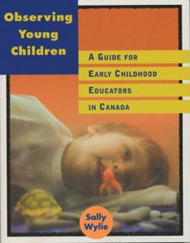 Paperback Observing young children: A guide for early childhood educators in Canada Book