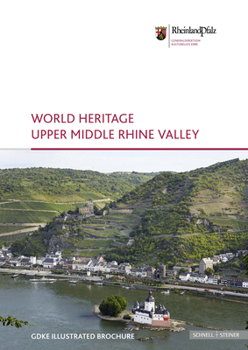 World Heritage Upper Middle Rhine Valley: Illustrated Broschure 5