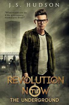 Revolution Now - The Underground: A Supernatural Thriller