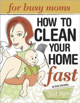 Paperback How to Clean Your Home Fast: For Busy Moms Book