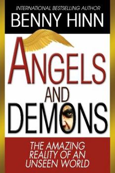Hardcover Angels and Demons: The Amazing Reality of an Unseen World Book