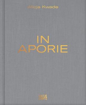 Hardcover Alicja Kwade: In Aporie Book