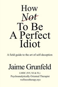 Paperback How Not to Be a Perfect Idiot Book
