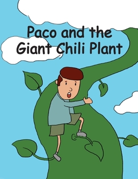 Paperback Paco and the Giant Chili Plant: A Folktale from Mexico Book